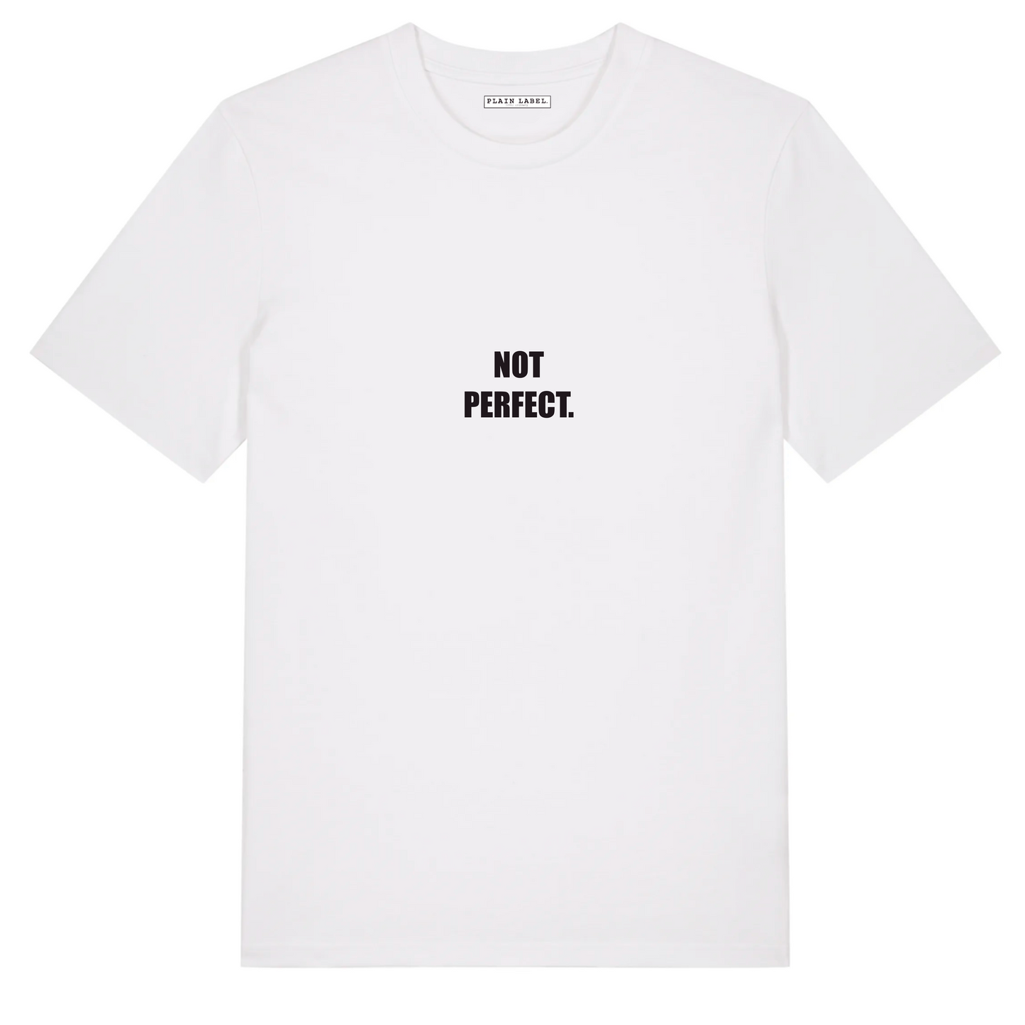THE “NOT PERFECT” T SHIRT