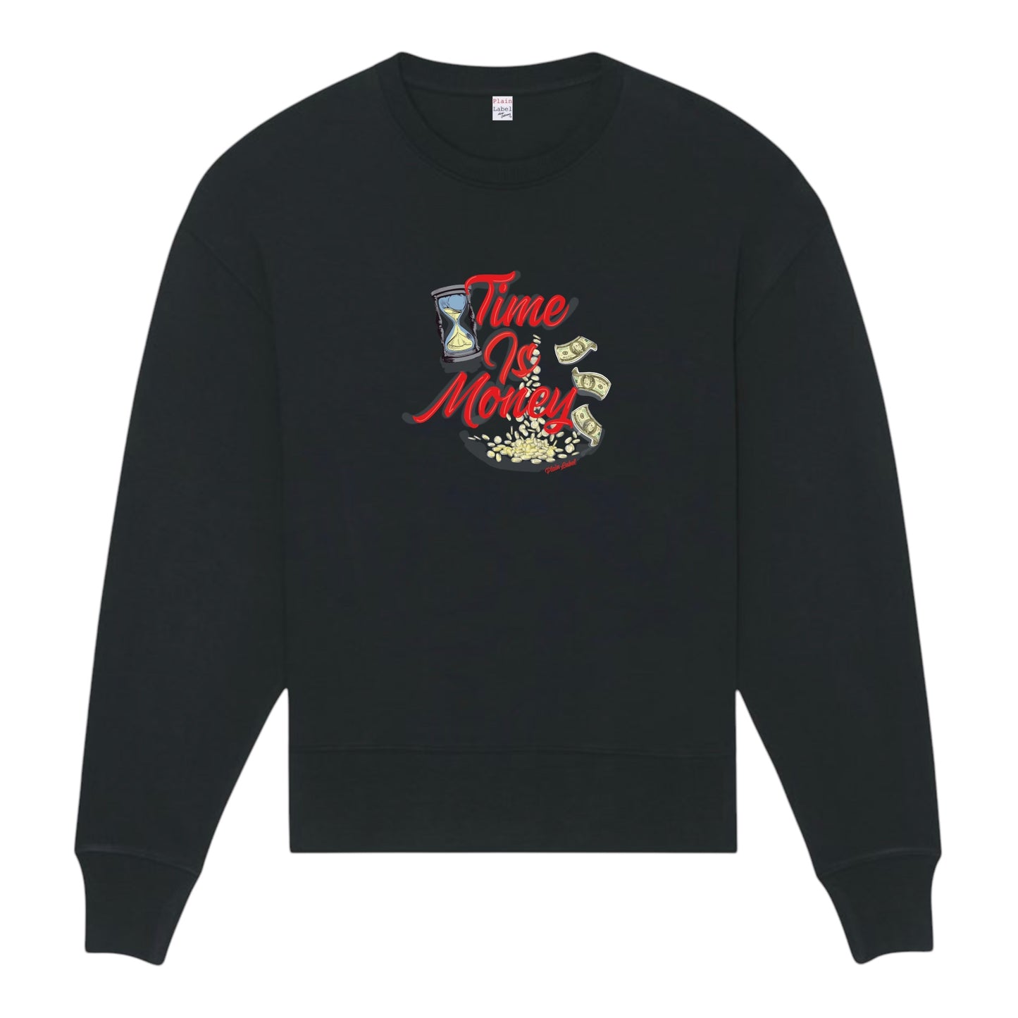 THE "TIME IS MONEY" SWEATSHIRT